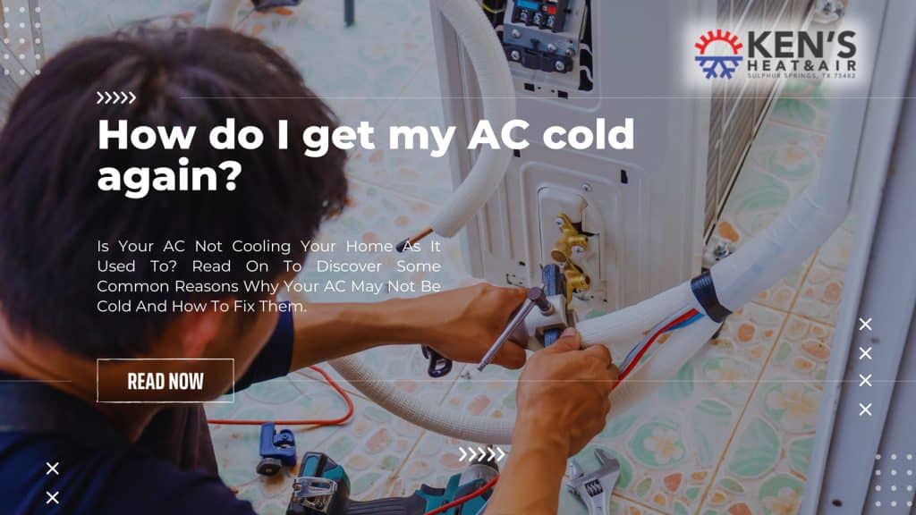 How do I get my AC cold again?