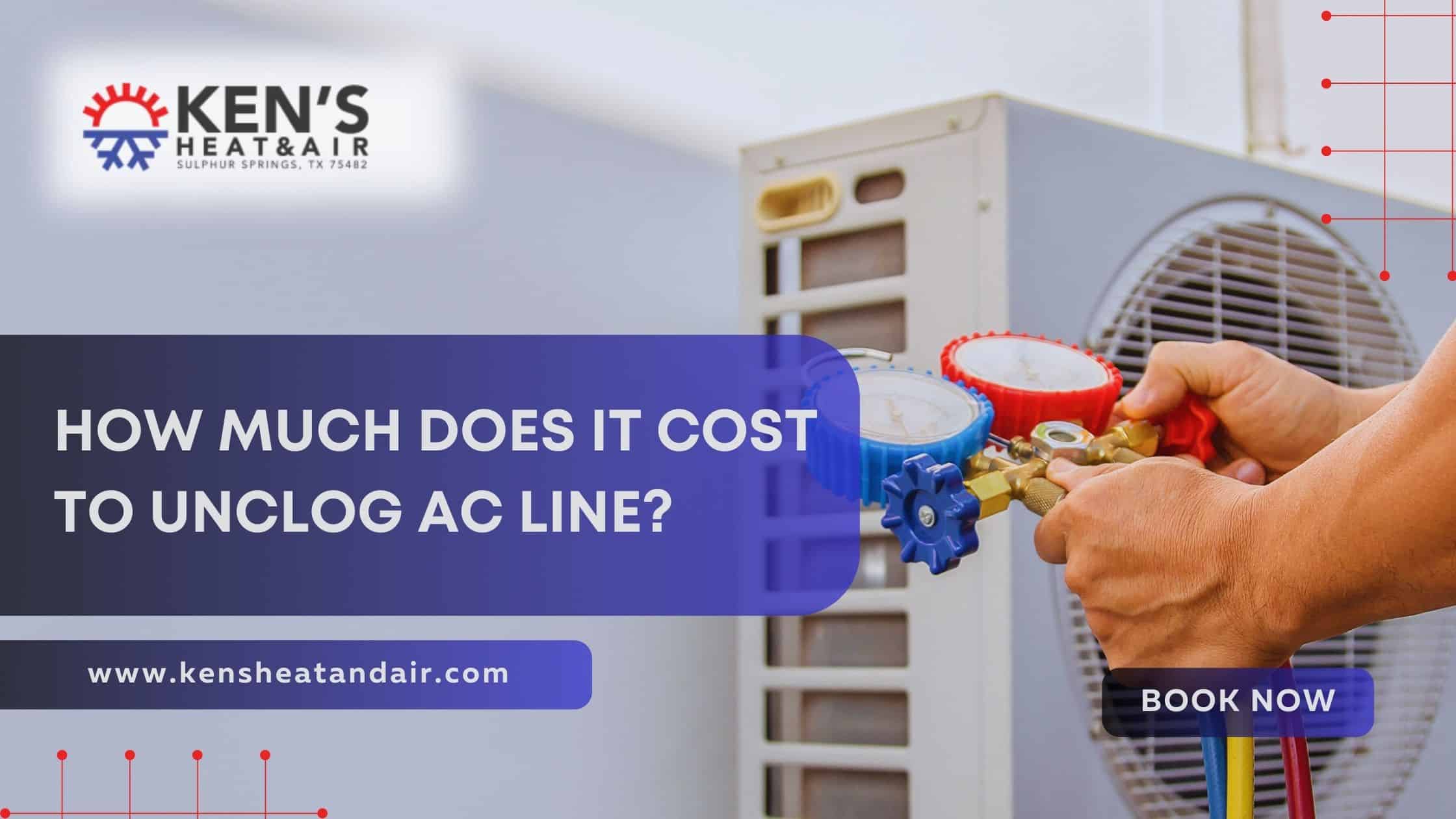 How much does it cost to unclog AC line?